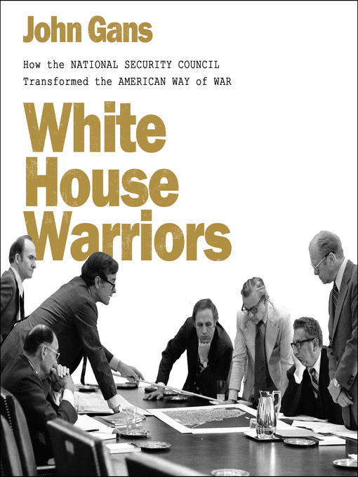 Title details for White House Warriors by John Gans - Wait list